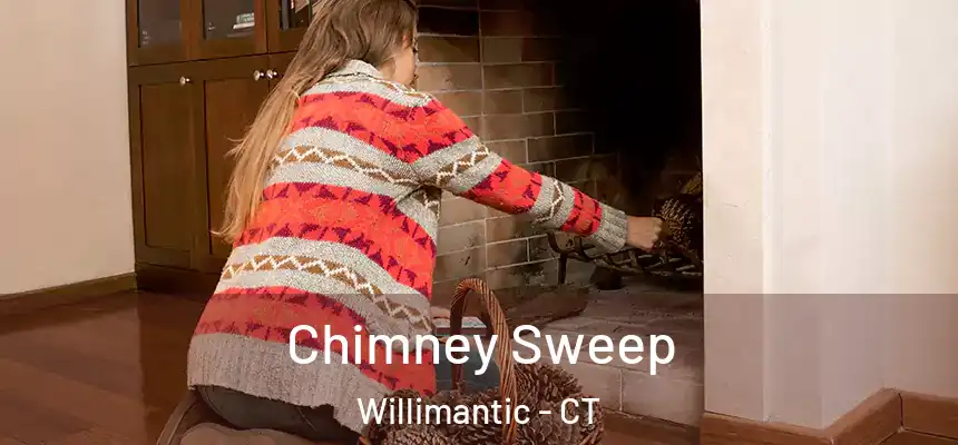  Chimney Sweep Willimantic - CT